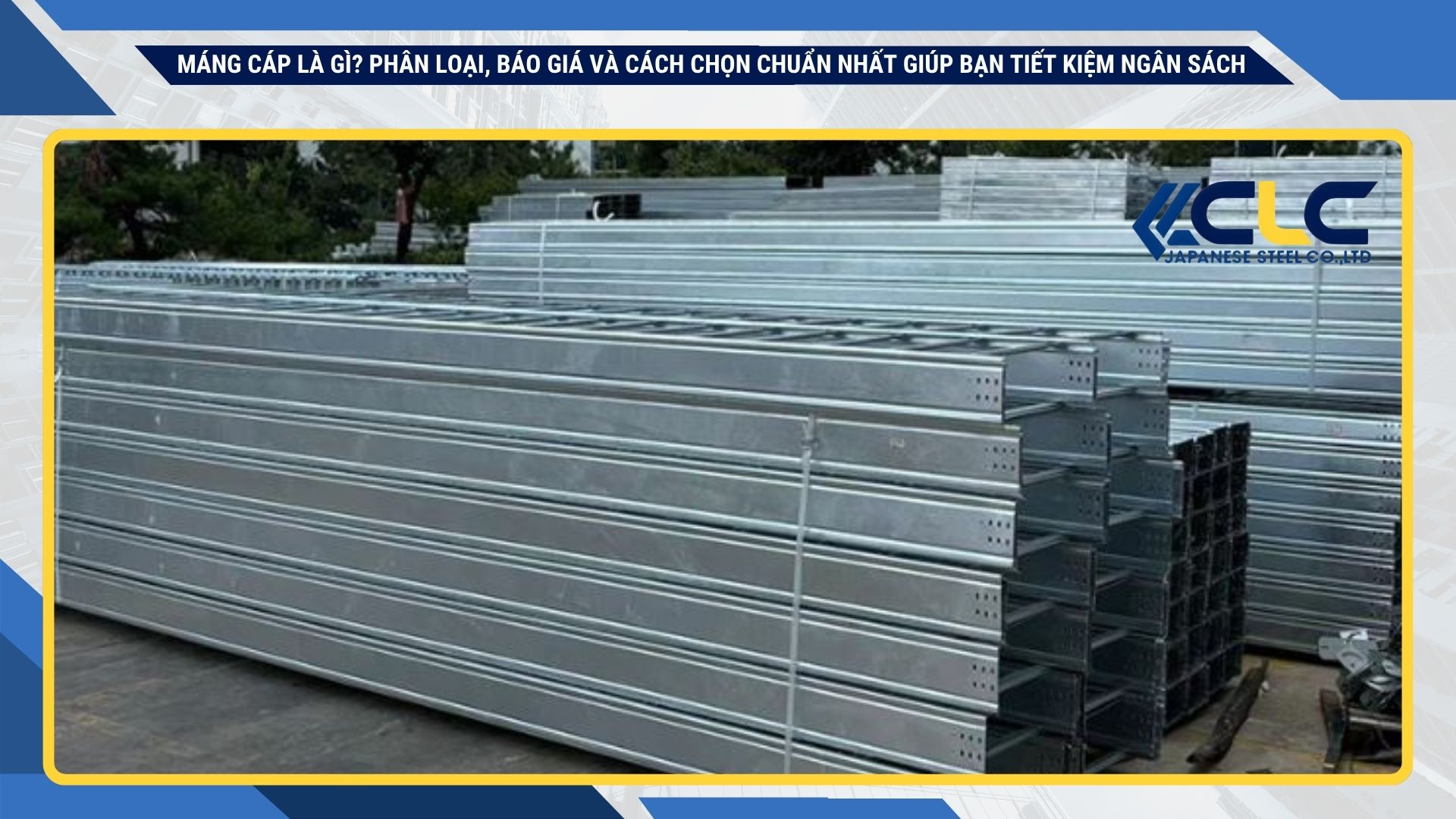 Vì sao nên chọn Thép Nhật CLC