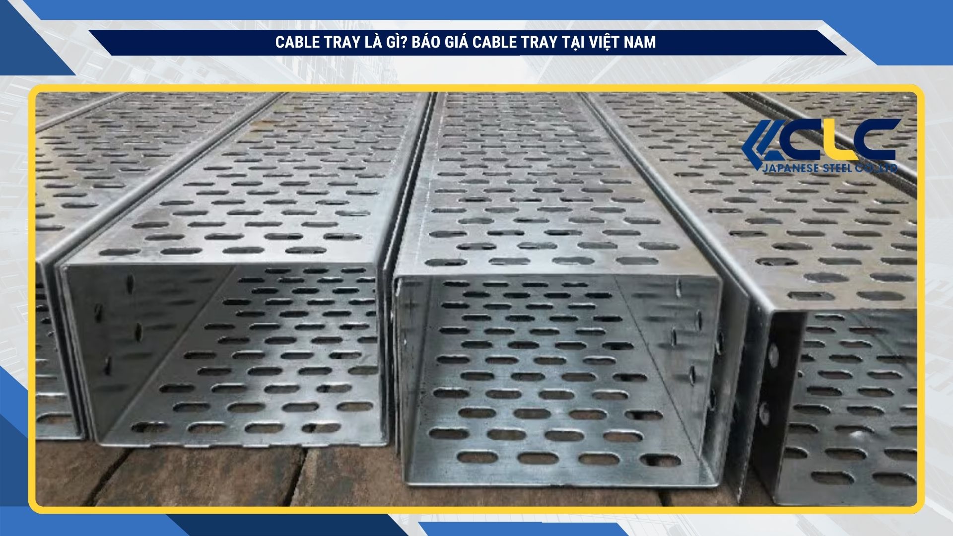 Ứng dụng cable tray tại Việt Nam