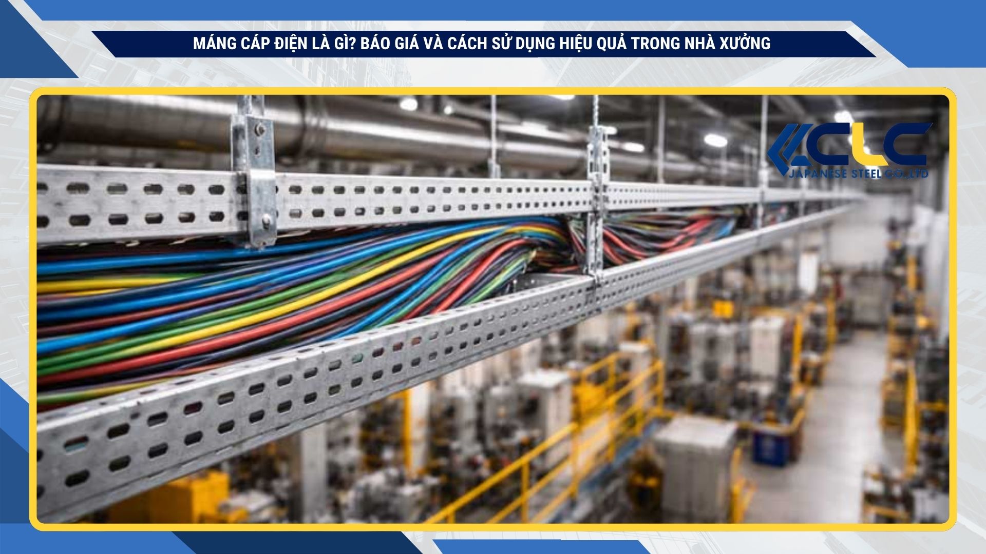 Máng cáp điện là gì? Báo giá và cách sử dụng hiệu quả trong nhà xưởng