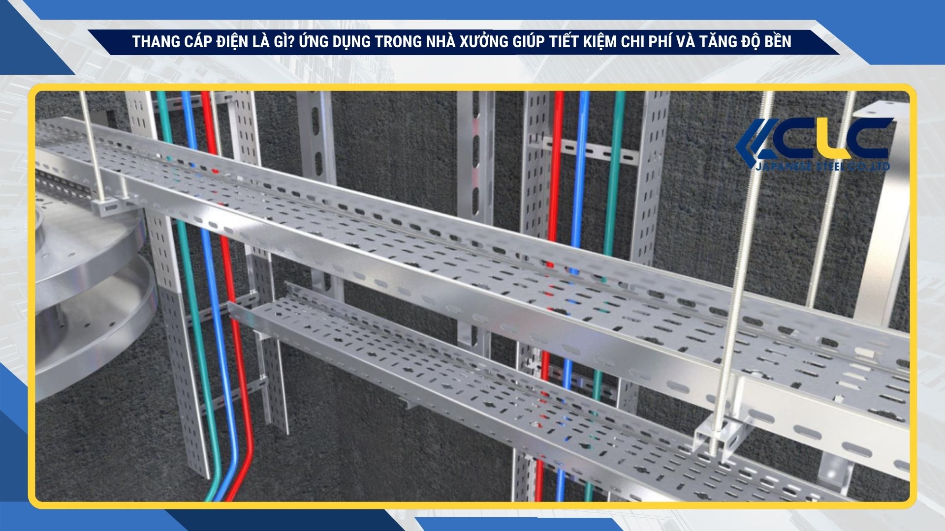 Vì sao doanh nghiệp chọn thang cáp điện trong nhà xưởng