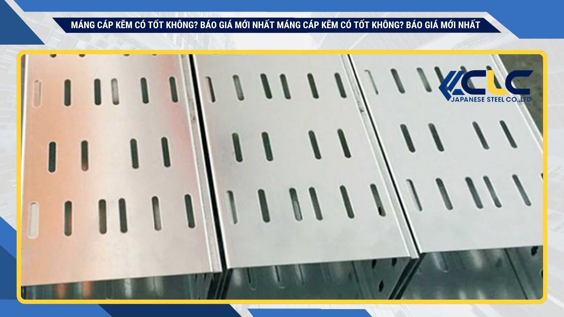 Máng cáp kẽm có tốt không? Báo giá mới nhất Máng cáp kẽm có tốt không? Báo giá mới nhất