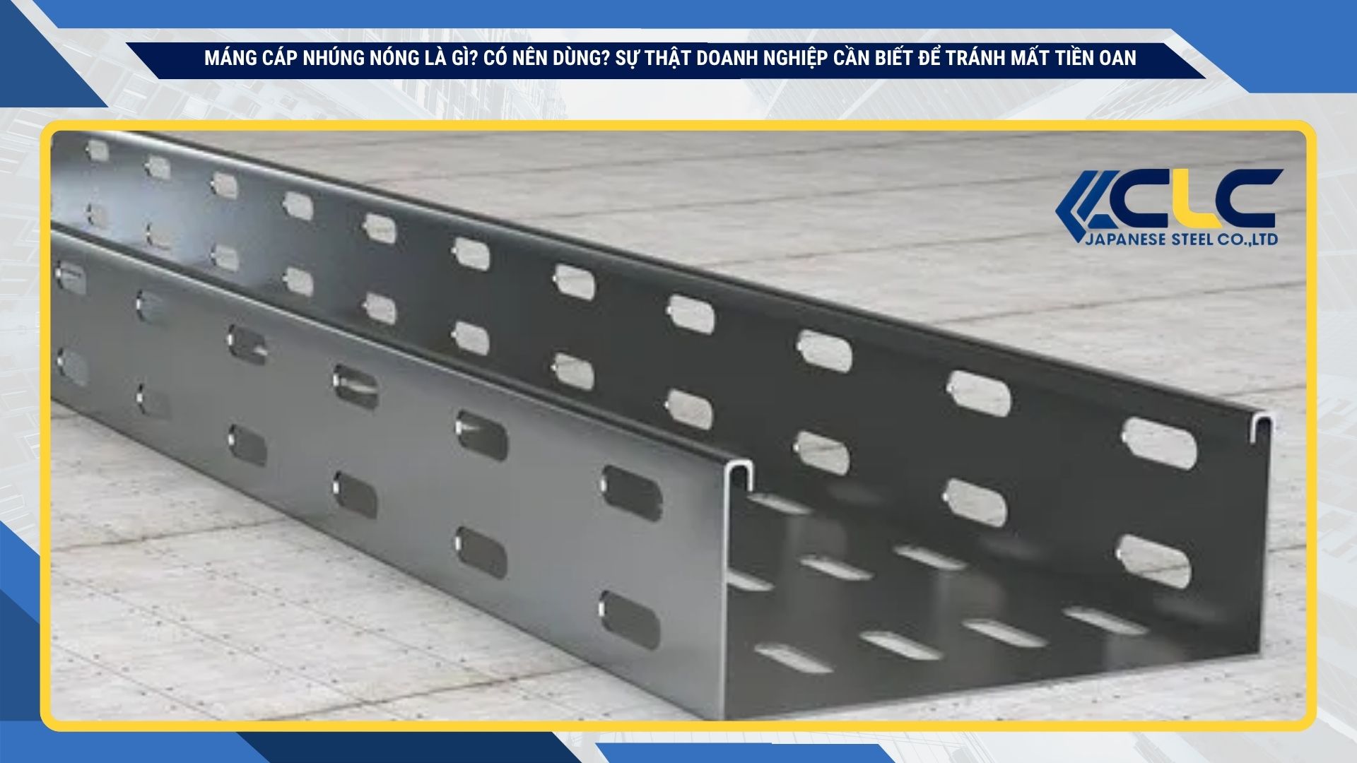 Ưu điểm nổi bật của máng cáp nhúng nóng