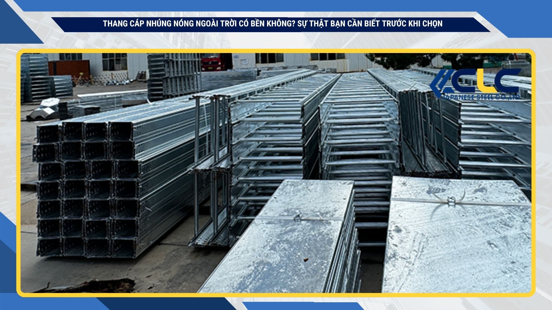 Thang cáp nhúng nóng ngoài trời có bền không? Sự thật bạn cần biết trước khi chọn