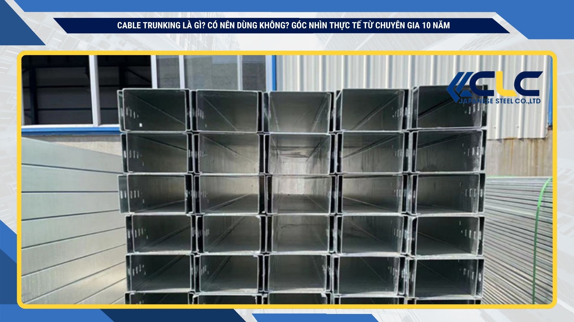 Cable trunking là gì? Có nên dùng không? Góc nhìn thực tế từ chuyên gia 10 năm