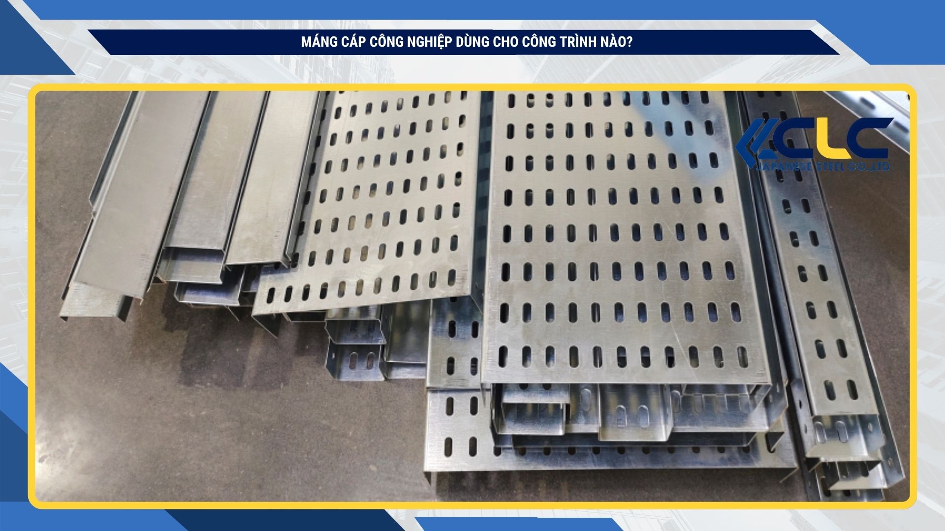 Máng cáp công nghiệp dùng cho công trình nào?