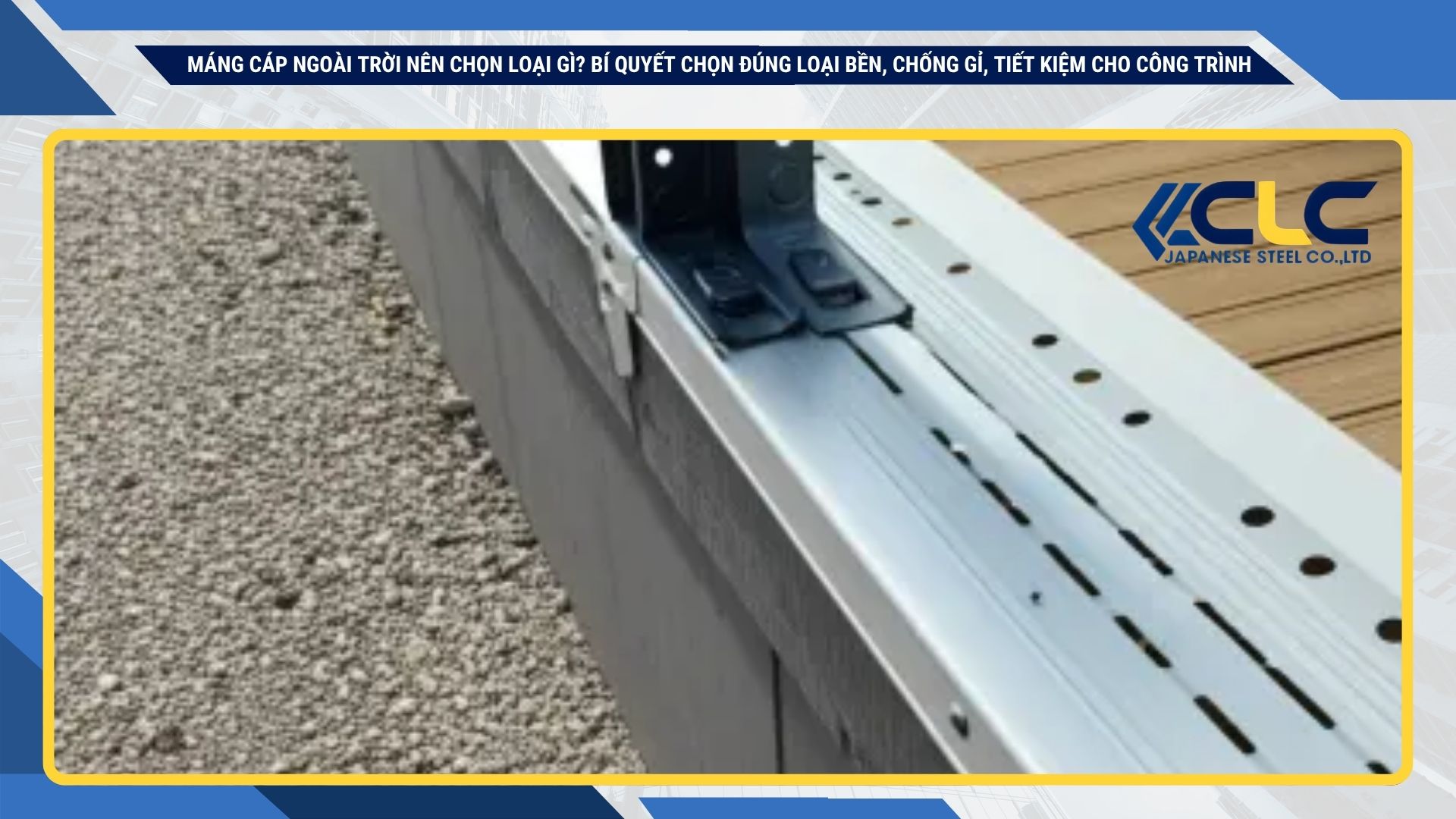 Máng cáp ngoài trời nên chọn loại gì? Bí quyết chọn đúng loại bền, chống gỉ, tiết kiệm cho công trình