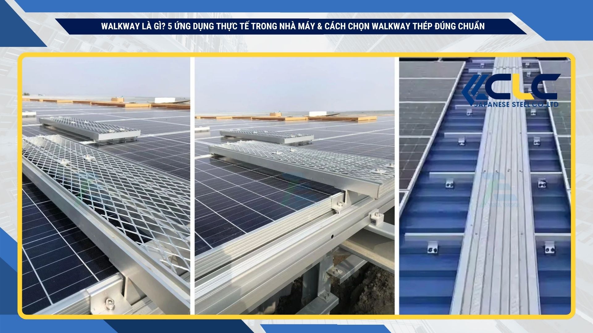 Walkway là gì? 5 ứng dụng thực tế trong nhà máy & cách chọn walkway thép đúng chuẩn