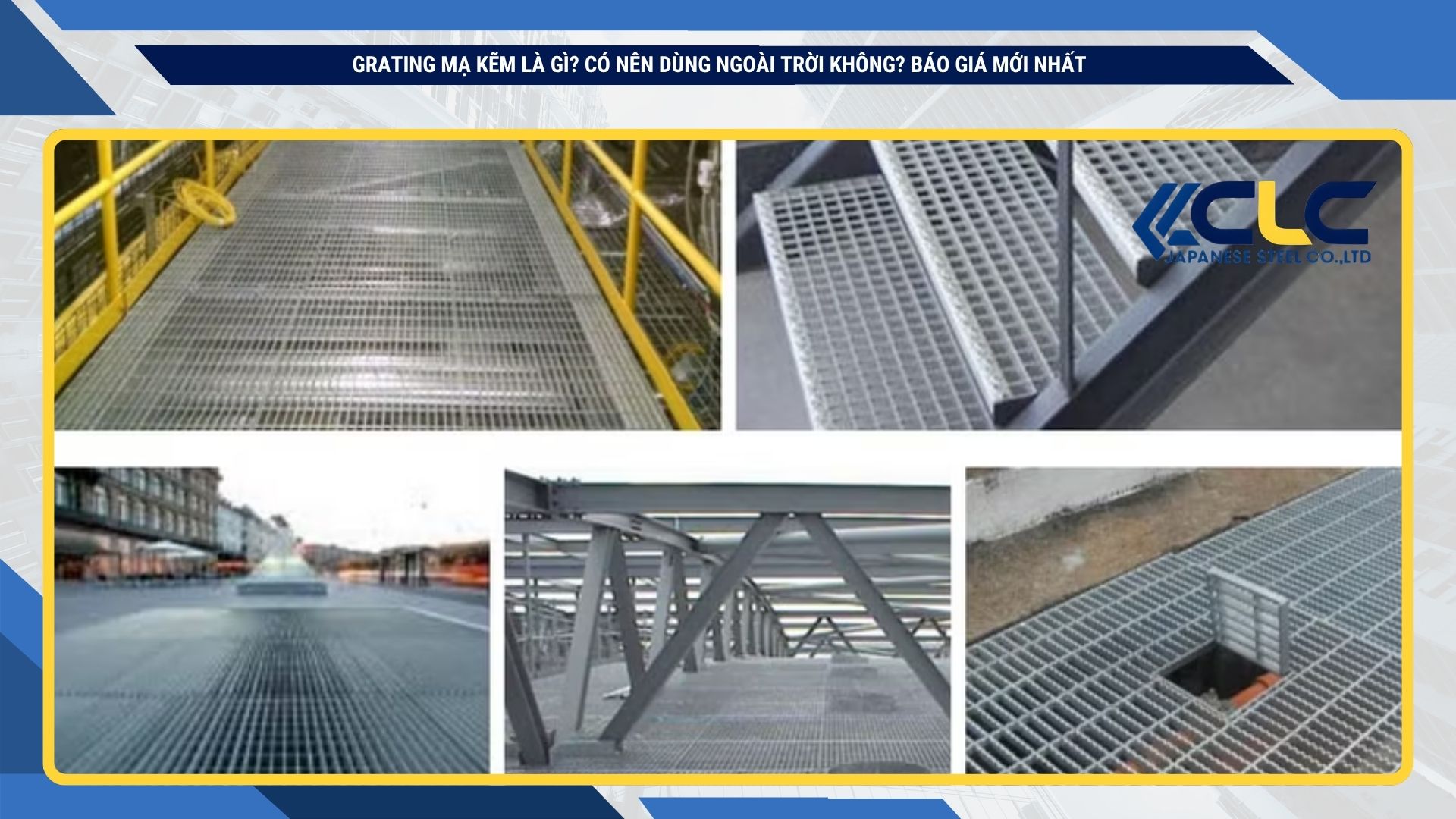 Grating Mạ Kẽm Là Gì? Có Nên Dùng Ngoài Trời Không? Báo Giá Mới NhấT