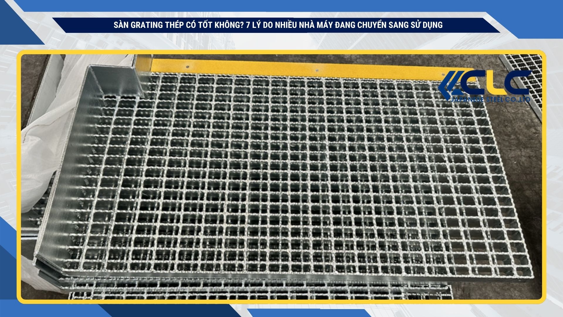Sàn Grating Thép Có Tốt Không? 7 Lý Do Nhiều Nhà Máy Đang Chuyển Sang Sử Dụng