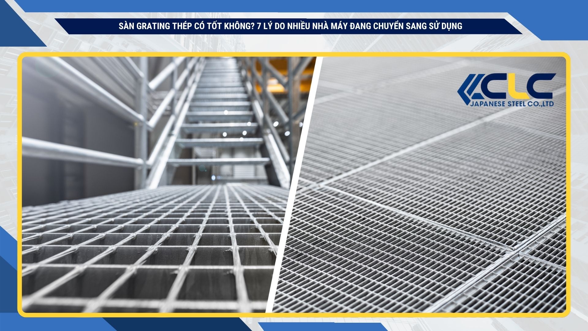 Sàn Grating Thép Có Tốt Không? 7 Lý Do Nhiều Nhà Máy Đang Chuyển Sang Sử Dụng