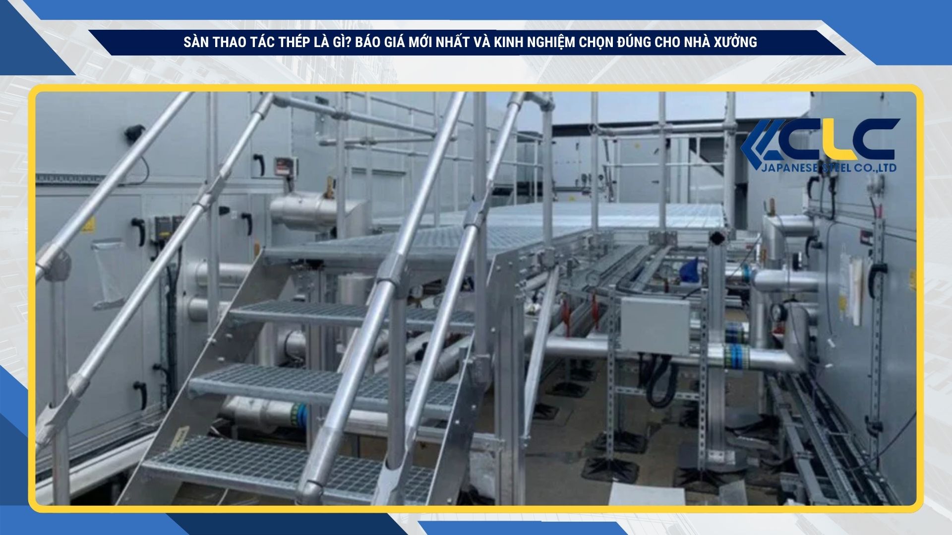 Sàn thao tác thép là gì? Báo giá mới nhất và kinh nghiệm chọn đúng cho nhà xưởng