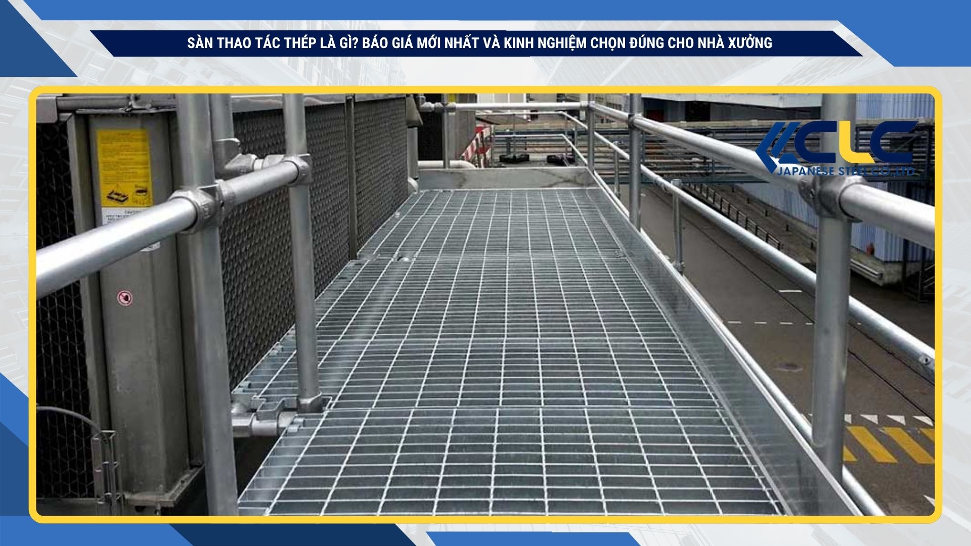 Sàn thao tác thép là gì? Báo giá mới nhất và kinh nghiệm chọn đúng cho nhà xưởng