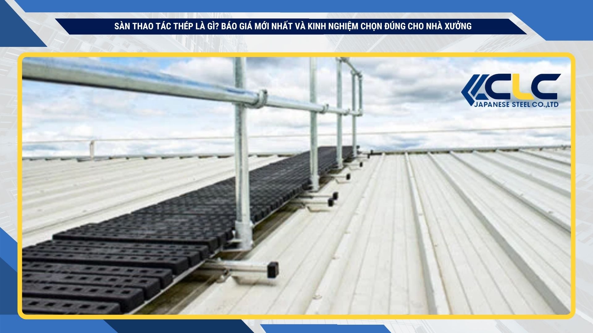Sàn thao tác thép là gì? Báo giá mới nhất và kinh nghiệm chọn đúng cho nhà xưởng