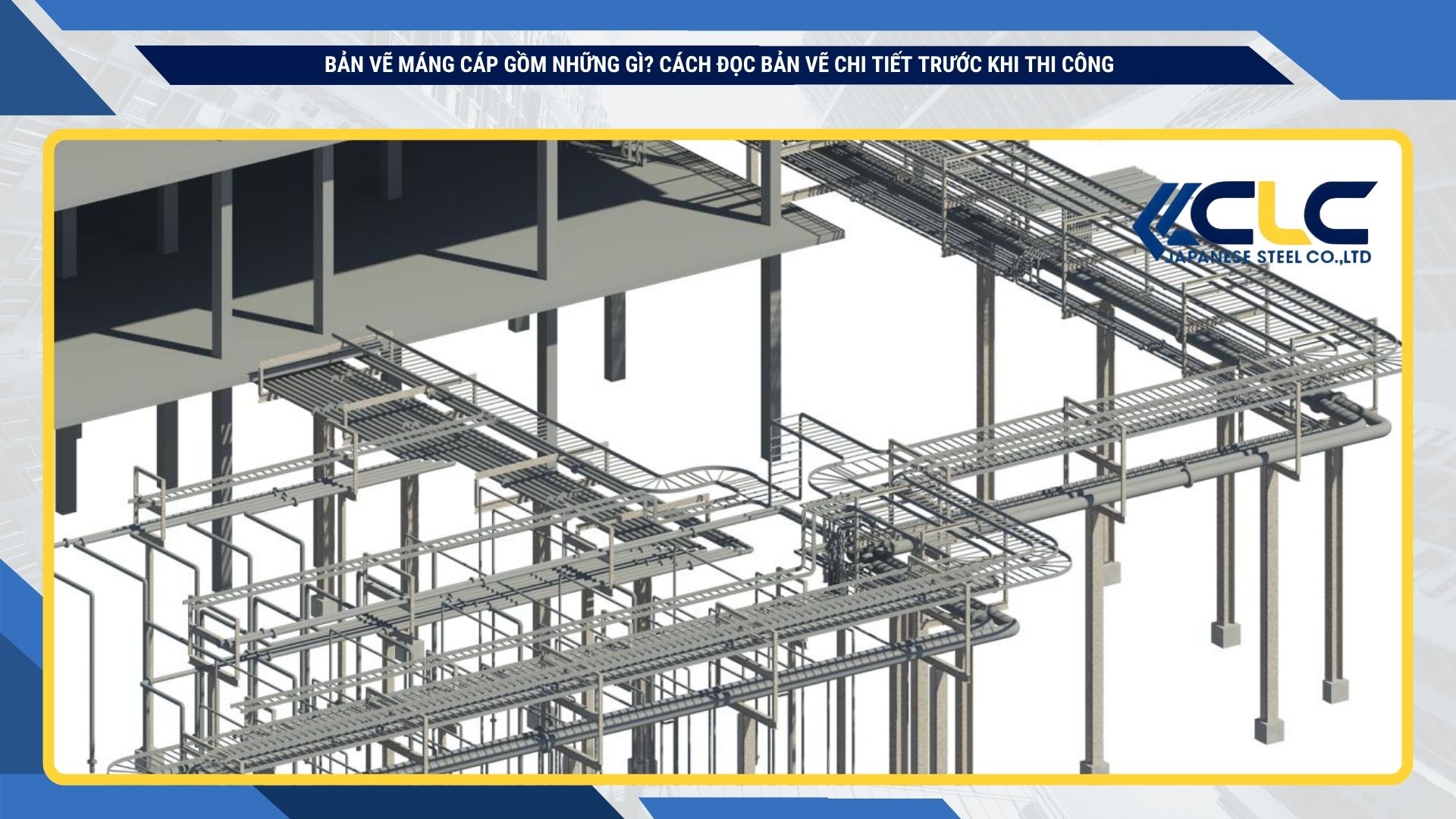 Bản vẽ máng cáp gồm những gì? Cách đọc bản vẽ chi tiết trước khi thi công