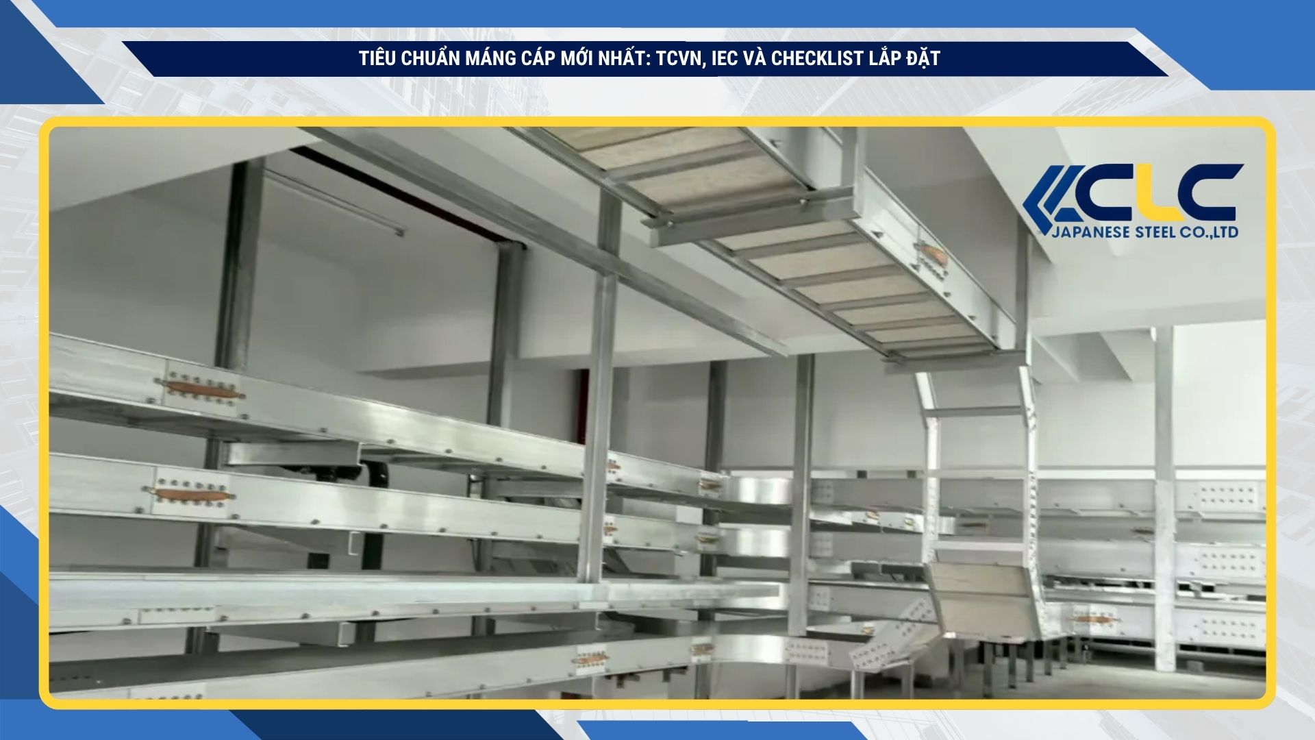 Tiêu chuẩn máng cáp mới nhất: TCVN, IEC và checklist lắp đặt