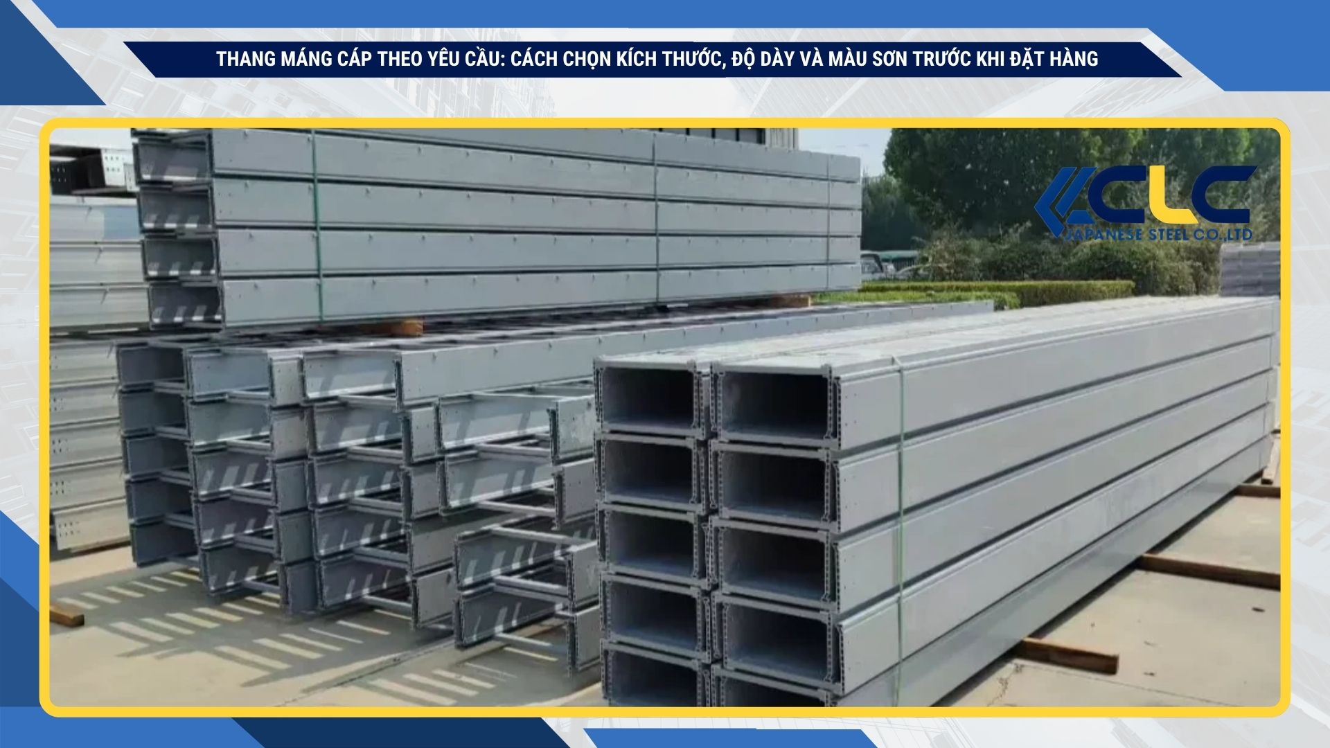 Thang máng cáp theo yêu cầu: cách chọn kích thước, độ dày và màu sơn trước khi đặt hàng