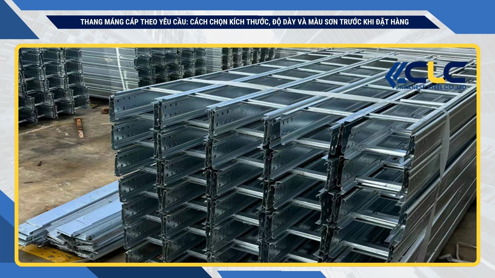 Thang máng cáp theo yêu cầu: cách chọn kích thước, độ dày và màu sơn trước khi đặt hàng