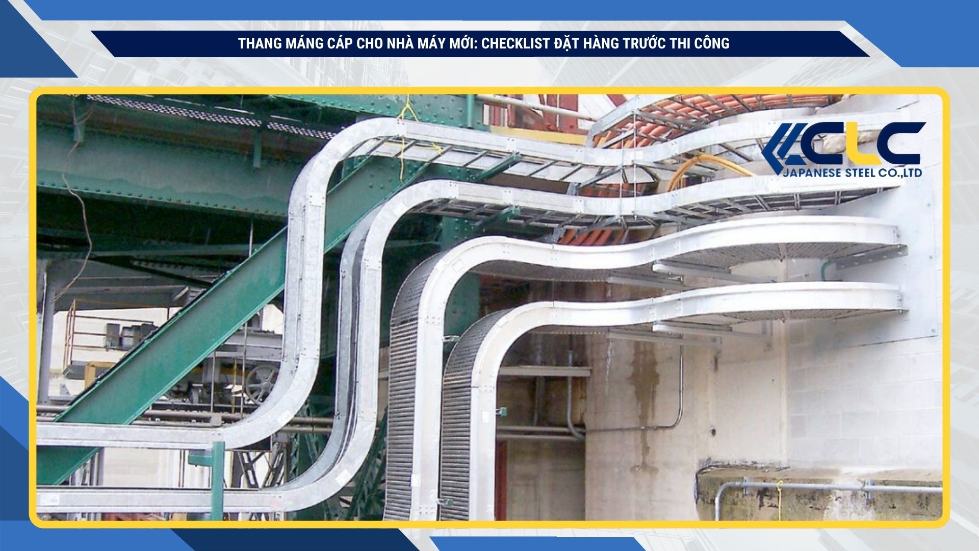 Thang máng cáp cho nhà máy mới: Checklist đặt hàng trước thi công