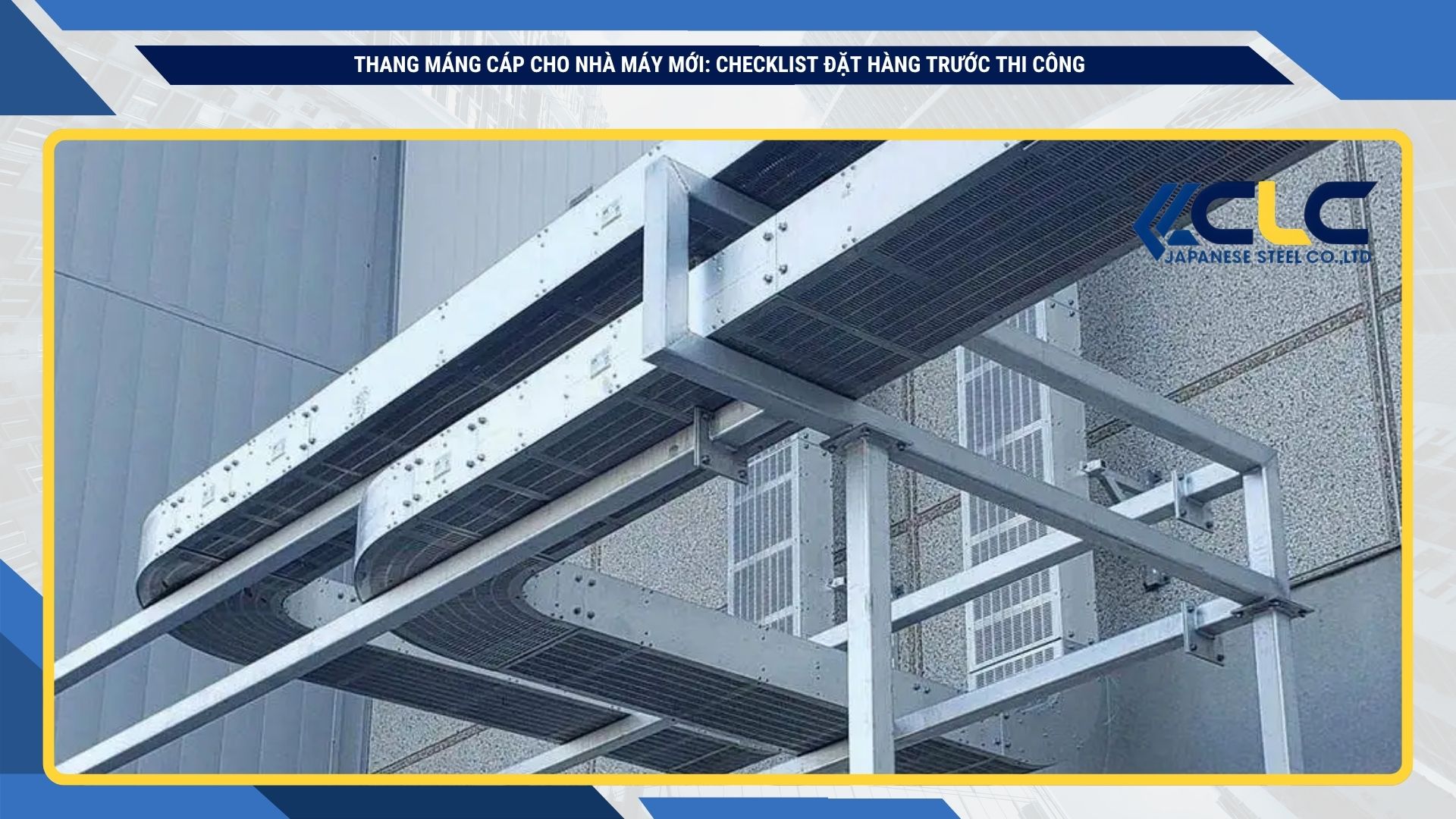 Thang máng cáp cho nhà máy mới: Checklist đặt hàng trước thi công
