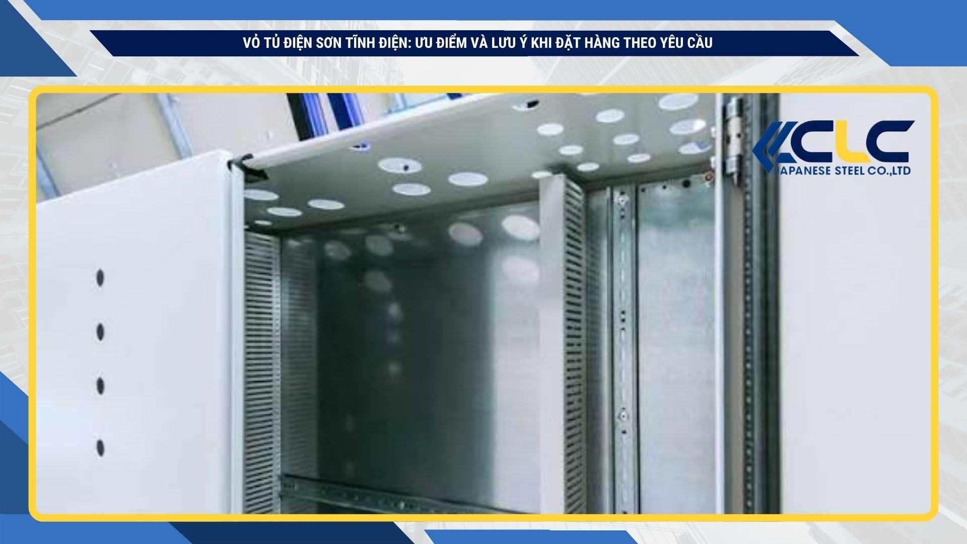 Vỏ tủ điện sơn tĩnh điện: Ưu điểm và lưu ý khi đặt hàng theo yêu cầu