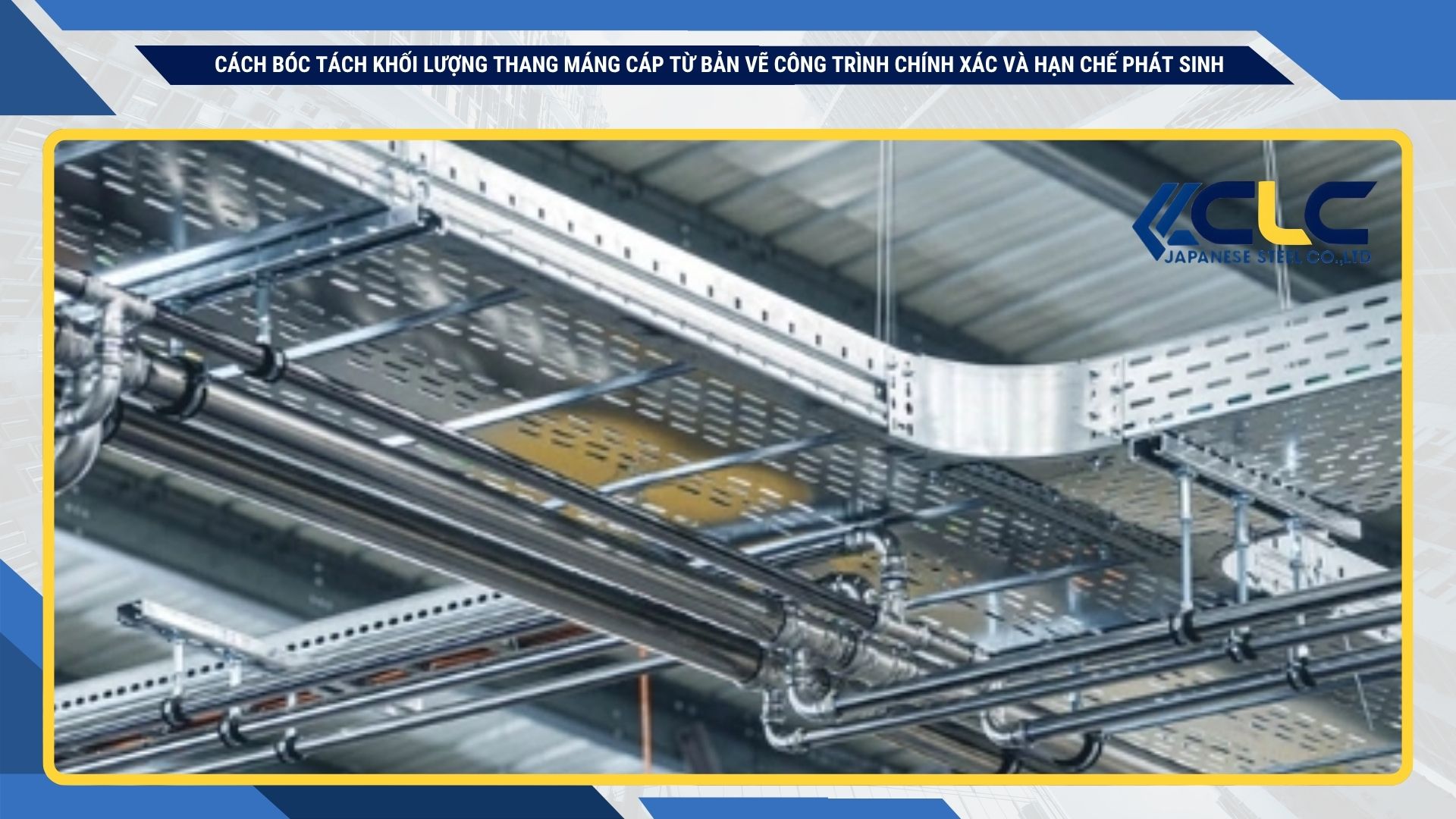 Cách bóc tách khối lượng thang máng cáp từ bản vẽ công trình chính xác và hạn chế phát sinh