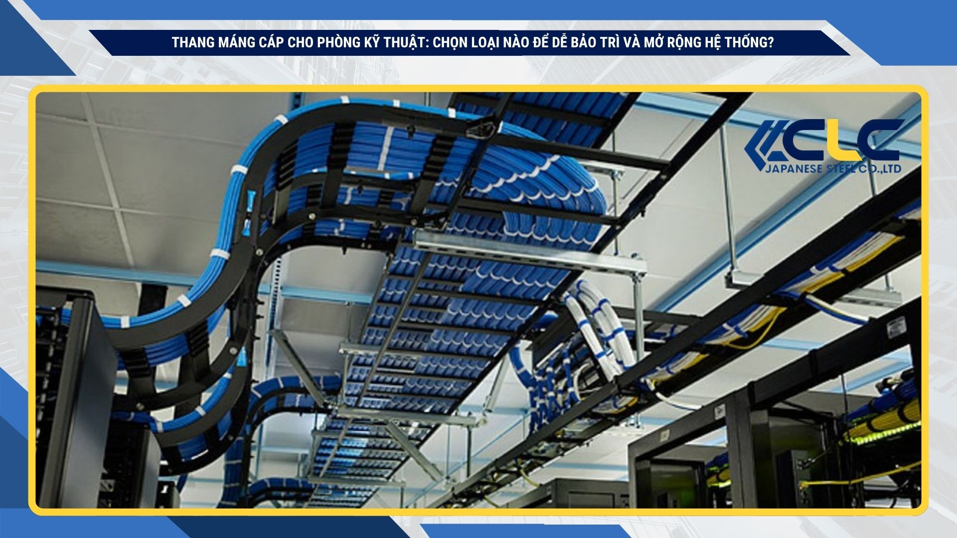 Thang máng cáp cho phòng kỹ thuật: Chọn loại nào để dễ bảo trì và mở rộng hệ thống?
