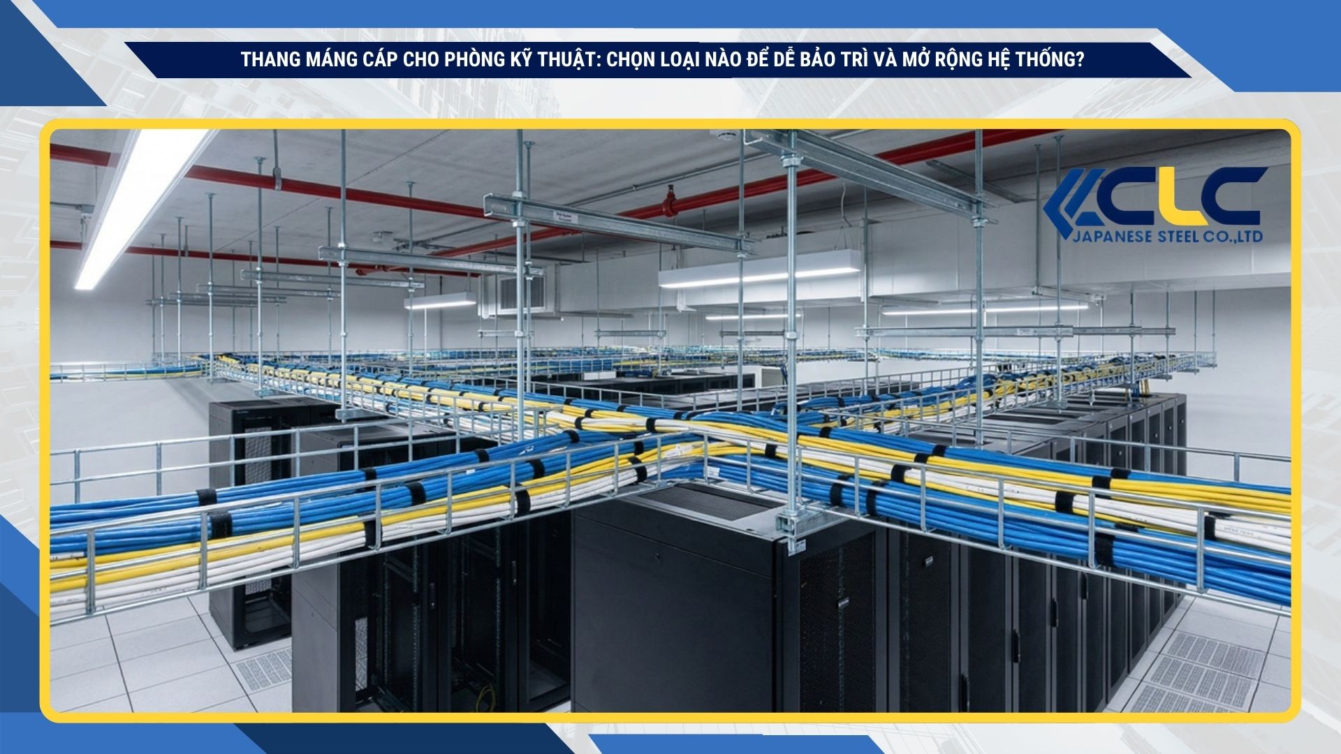 Thang máng cáp cho phòng kỹ thuật: Chọn loại nào để dễ bảo trì và mở rộng hệ thống?