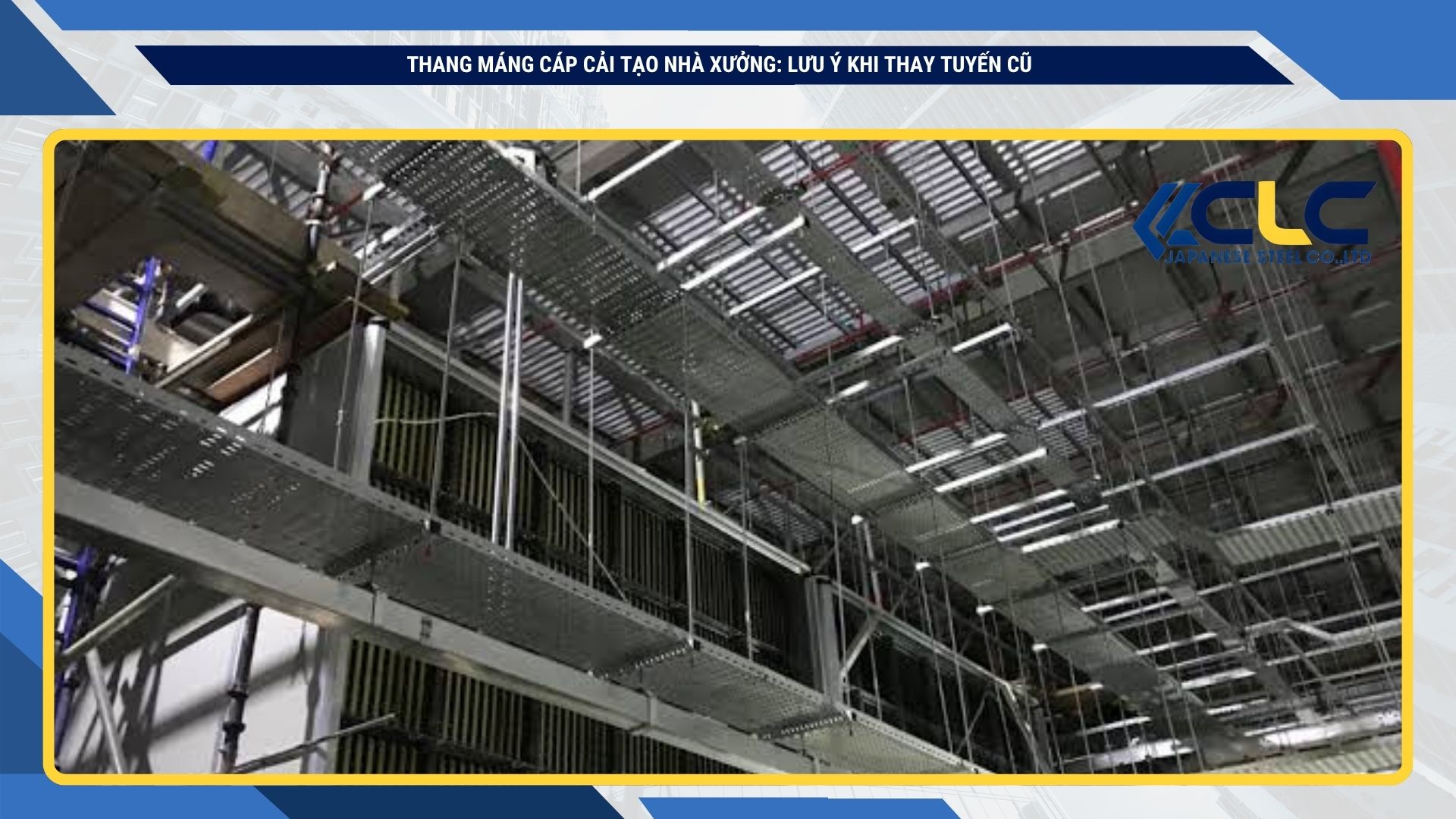 Thang máng cáp cải tạo nhà xưởng: lưu ý khi thay tuyến cũ